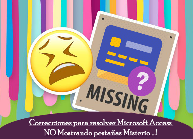 Correcciones para resolver Microsoft Access NO Mostrando pestañas Misterio ...!