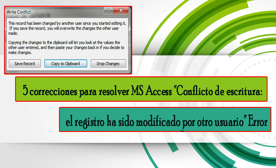 MS Access "Conflicto de escritura: el registro ha sido modificado por otro usuario" Error