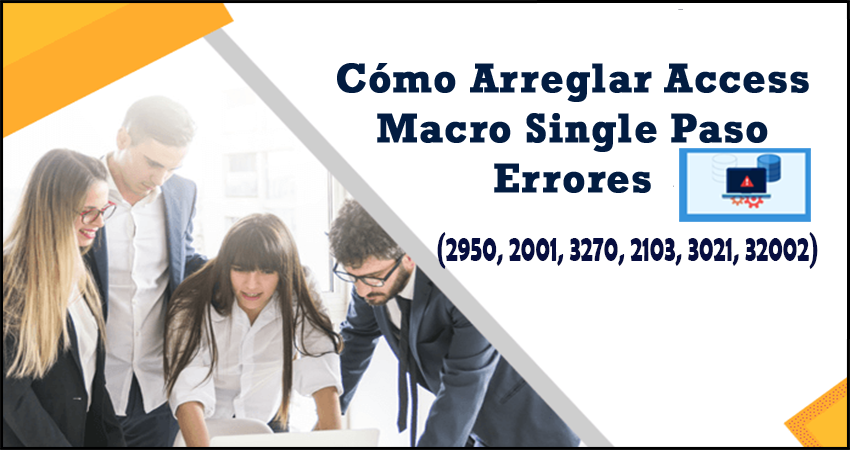 Cómo Arreglar Access Macro Single Paso Errores (2950, 2001, 3270, 2103, 3021, 32002)