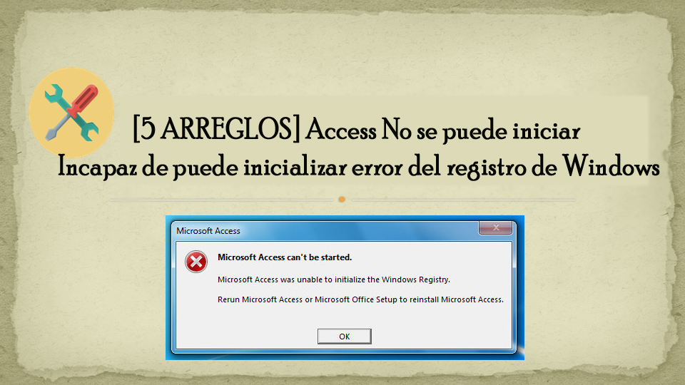 Access No se puede iniciar Incapaz de puede inicializar error del registro de Windows