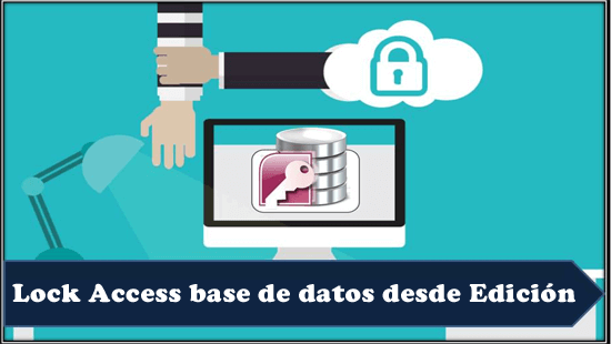 Lock Access base de datos desde Edición