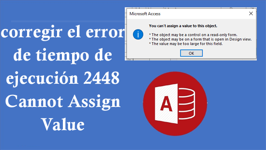 corregir el error de tiempo de ejecución 2448 Cannot Assign Value